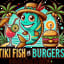 Tiki Fish n Burgers