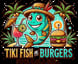 Tiki Fish n Burgers